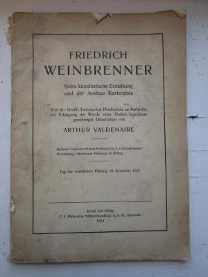  Friedrich Weinbrenner : Seine künstlerische Erziehung und der Ausbau Karlsruhes (1914)