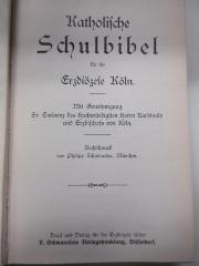 PK 0600 CD/7 (ausgesondert) : Katholische Schulbibel für die Erzdiözese Köln (1919)