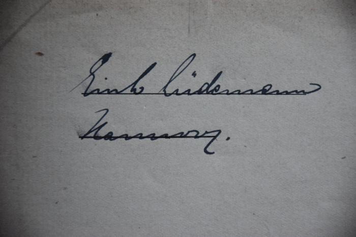 - (Lüdemann, Erich[?]), Von Hand: Name, Ortsangabe; 'Erich[?] Lüdemann / Hannover.'. 