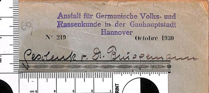 - (Anstalt für germanische Volks- und Rassenkunde, Hannover), Stempel: Name, Ortsangabe; 'Anstalt für Germanische Volks- und Rassenkunde in der Gauhauptstadt Hannover'. 