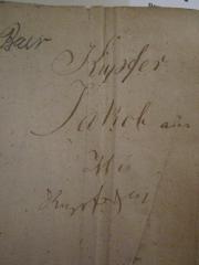 - (Kupfer, Jakob), Von Hand: Autogramm, Name, Ortsangabe; 'Kupfer Jakob aus [...]'. 