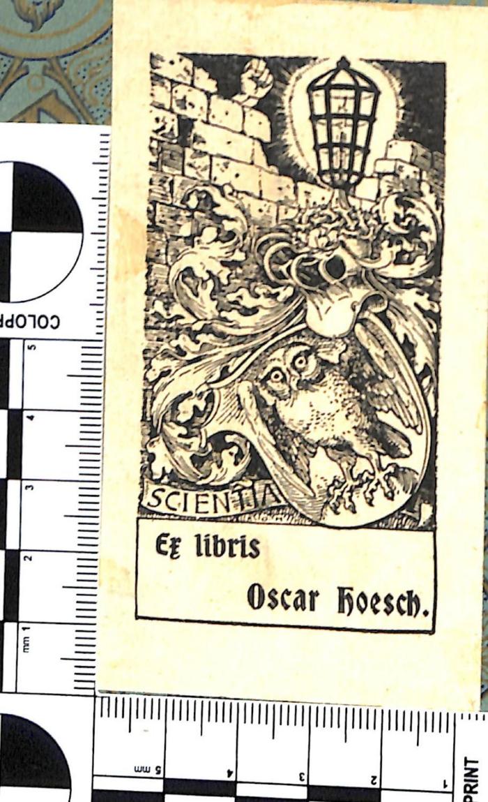 - (Hoesch, Oscar), Etikett: Exlibris; 'Ex libris Oscar Hoesch.'. 