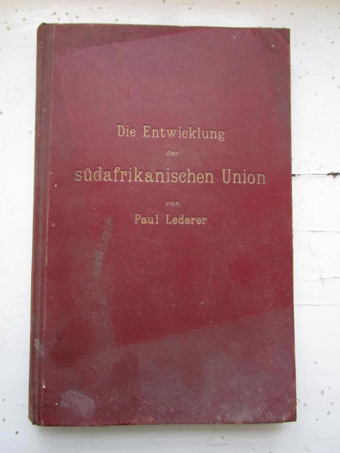  Die Entwicklung der südafrikanischen Union auf verkehrspolitischer Grundlage (1910)