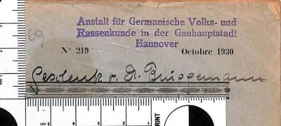 - (Anstalt für germanische Volks- und Rassenkunde, Hannover), Stempel: Name, Ortsangabe; 'Anstalt für Germanische Volks- und Rassenkunde in der Gauhauptstadt Hannover'. 