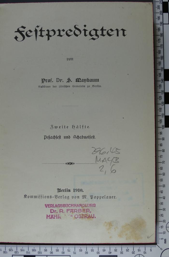 296.45 MAYB 2,6 : Festpredigten : zweite Hälfte: Peßachfest und Schabuotfest  (1910)