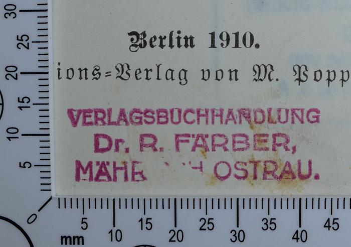 - (Färber, Rubin), Stempel: Buchhändler; 'Verlagsbuchhandlung
Dr. R. Färber,
Mährisch-Ostrau'.  (Prototyp)