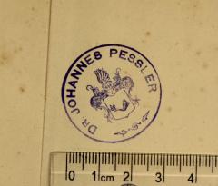- (Pessler, Johannes), Stempel: Wappen, Name; 'Dr. Johannes Pessler'. 