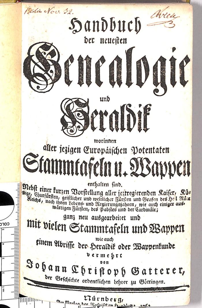 Gesch 50/50 : Handbuch der neuesten Genealogie und Heraldik : worinnen aller jezigen Europäischen Potentaten Stammtafeln u. Wappen enthalten sind. ([1763])