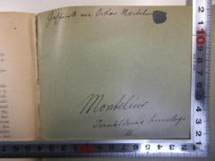 - (Montelius, Oskar), Von Hand: Notiz, Name; 'Geschenk von Oskar Montelius Montelius Jernålderns Kronologi III'. 