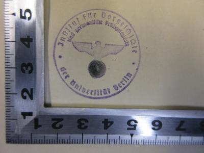 - (Institut für Vorgeschichte und germanische Frühgeschichte der Universität Berlin;Universität Berlin), Stempel: Name, Wappen, Ortsangabe, Zeichen; 'Institut für Vorgeschichte und germanische Frühgeschichte der Universität Berlin'.  (Prototyp);63. - Mon (ausgesondert) : Svenska Fornminnesföreningens Tidskrift (1896)