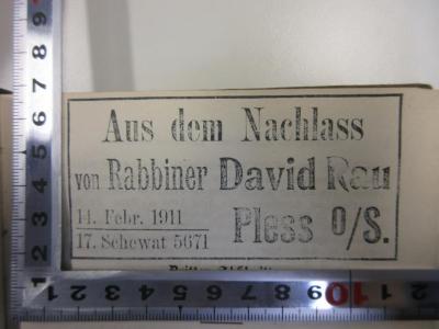 Db 368 (ausgesondert) : Geschichte des Karäerthums. Von 900 bis 1575 der gewöhnlichen Zeitrechnung. Eine kurze Darstellung seiner Entwickelung, Lehre und Literatur, mit den dazugehörigen Quellennachweisen (1865);- (Rau, David), Stempel: Datum, Name, Ortsangabe; 'Aus dem Nachlass von Rabbiner David Rau Pless 0/S. 14. Febr. 1911 / 17. Schewat 5671'.  (Prototyp)