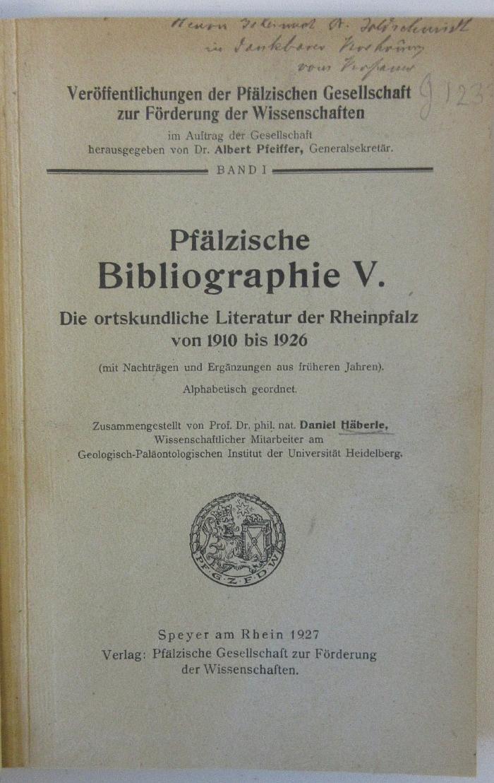 - (Josefine-und-Eduard-von-Portheim-Stiftung für Wissenschaft und Kunst ;Victor Goldschmidt), Von Hand: Widmung; 'Herrn Geheimrat Dr. Goldschmidt in dankbarer Verehrung vom Verfasser"'. 