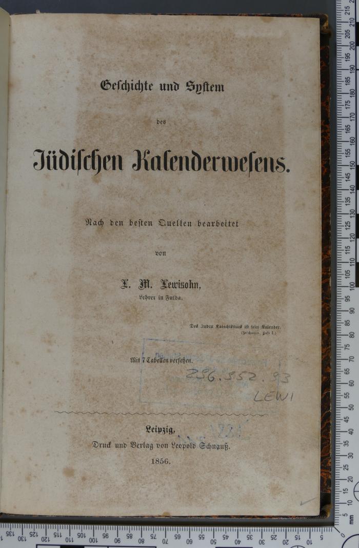 296.952.93 LEWI : Geschichte und System des judischen Kalenderwesens. Nach den besten Quellen bearbeitet (1856)