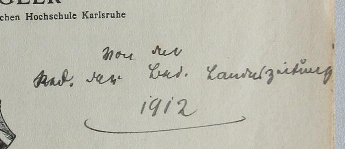 - (Arbeiter-Bildungs-Verein Karlsruhe), Von Hand: Notiz; 'Von der Red. der Bad. Landeszeitung 1912'. 