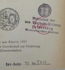 - (Josefine-und-Eduard-von-Portheim-Stiftung für Wissenschaft und Kunst ;Bibliothek der von Portheim-Stiftung Heidelberg Mineralogisches-Institut), Stempel: Name; 'Bibliothek der von Portheim-Stiftung Heidelberg Mineralogisches-Institut'. 