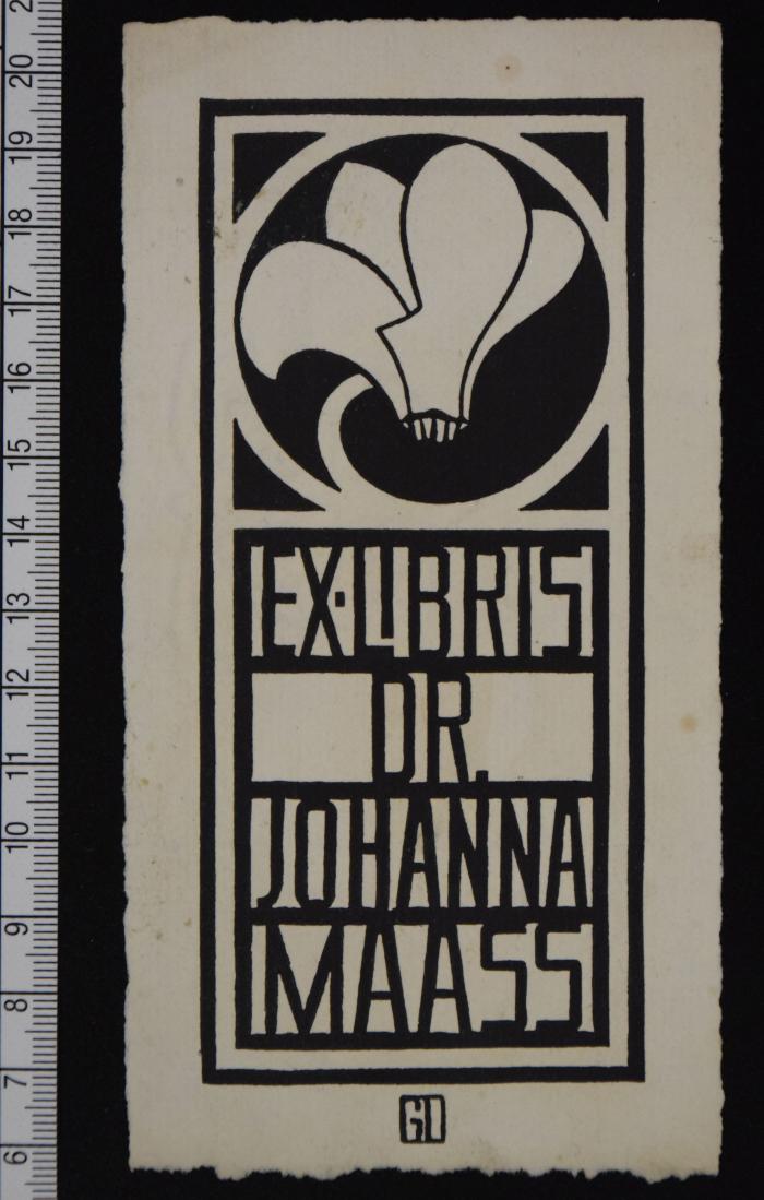 - (Maaß, Johanna), Etikett: Exlibris, Abbildung, Name; 'Ex-Libris Dr. Johanna Maass'.  (Prototyp)