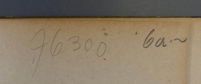 - (Jüdisches Zentralmuseum in Prag;Zentralstelle für Jüdische Auswanderung in Prag, Treuhandstelle), Von Hand: Inventar-/ Zugangsnummer; '76300'. 