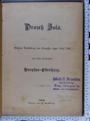 933.5. (44) PROZ : Prozeß Zola : getreue Darstellung des Prozesses gegen Emil Zola und dessen Vorgeschichte  ([ca. 1898])