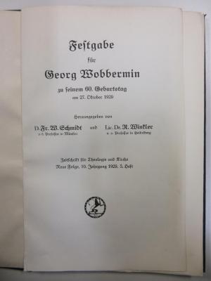 H 7810 (ausgesondert) : Festgabe für Georg Wobbermin zu seinem 60. Geburtstag am 27. Oktober 1929 (1929)