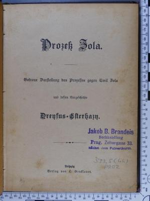 933.5. (44) PROZ : Prozeß Zola : getreue Darstellung des Prozesses gegen Emil Zola und dessen Vorgeschichte  ([ca. 1898])