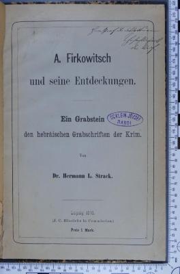 933.5 (477.1) FIRK : A. Firkowitsch und seine Entdeckungen : ein Grabstein den hebräischen Grabschriften der Krim (1876)