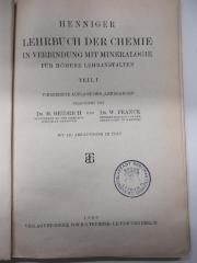 PK 0904 CDA/17 s-1 (ausges.) : Henniger Lehrbuch der Chemie in Verbindung mit Mineralogie für höhere Lehranstalten ; Teil 1 (1926)