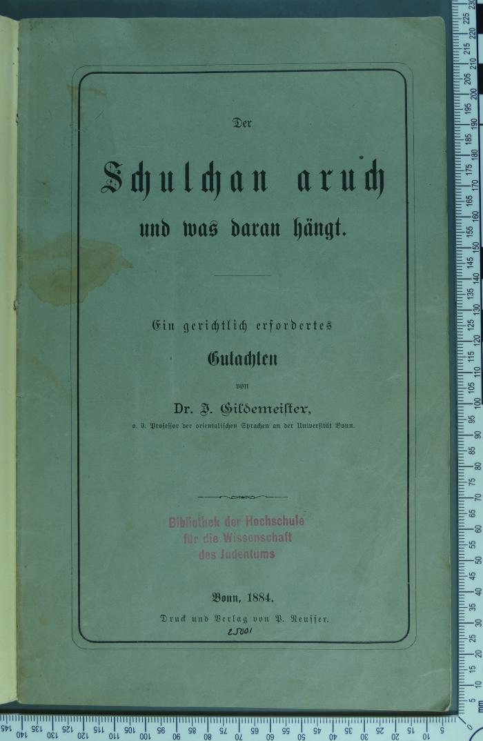 296.2 SCHU;Ed 106 ; ;: Der Schulchan aruch und was daran hängt : ein gerichtlich erfordertes Gutachten  (1884)