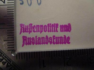  Deutschland und die große Politik anno 1904 (1905);- (Deutsches Auslandswissenschaftliches Institut (Berlin)), Stempel: Berufsangabe/Titel/Branche; 'Außenpolitik und Auslandskunde'.  (Prototyp)