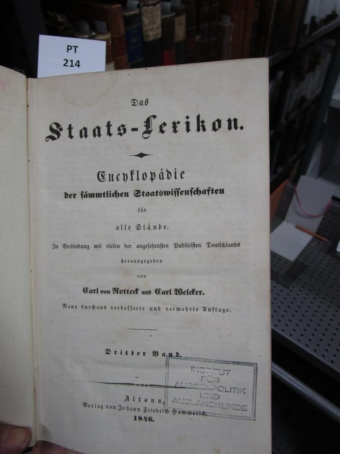  Das Staats-Lexikon : Encyklopädie der sämmtlichen Staatswissenschaften für alle Stände. Dritter Band (1846)