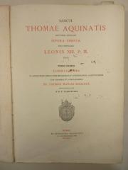 Folio M 1623 : Sancti Thomae Aquinatis doctoris angelici opera omnia. 1, Commentaria in Aristotelis Libros Peri Hermeneias et Posteriorum Analyticorum (1882)