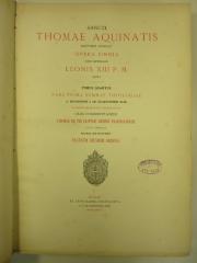 Folio M 1669 : Sancti Thomae Aquinatis doctoris angelici opera omnia. 4, Pars prima Summae theologiae a quaestione I ad quaestionem XLIX (1888)
