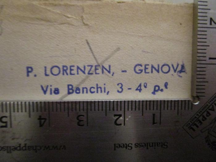  La vita dell' avvocato ([1937]);- (Lorenzen, P.), Stempel: Name, Ortsangabe; 'P. Lorenzen - Genova
Via Banchi, 3 - 4° p.°'.  (Prototyp)