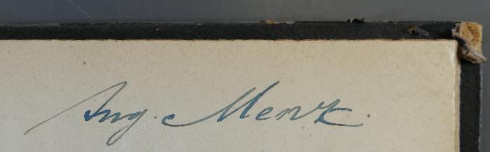 - (Menz, Aug.), Von Hand: Name; 'Aug. Menz.'. 