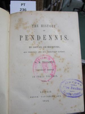 III 82744 1: The history of Pendennis : his fortunes and misfortunes, his friends and his greatest enemy  (1849)