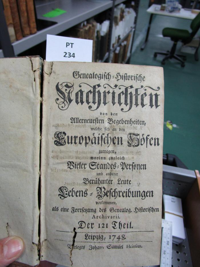  Genealogisch-historische Nachrichten von den Allerneuesten Begebenheiten, welche sich an den europäischen Höfen zugetragen (1748)