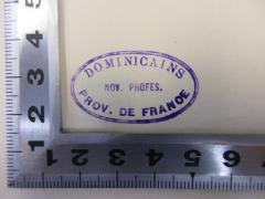 - (Dominicains Prov. de France Nov. Profes.), Stempel: Name; 'Dominicains Prov. de France, Nov. Profes.'.  (Prototyp)