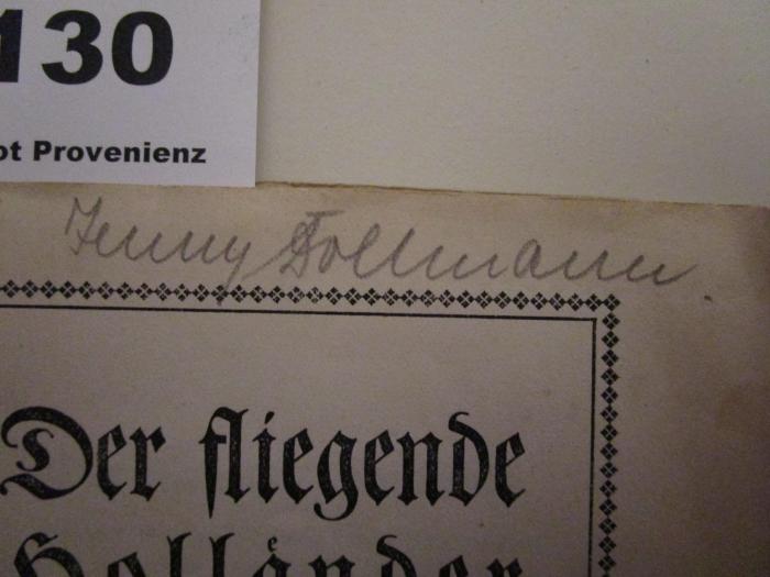 - (Dollmann, Jenny), Von Hand: Autogramm, Name; 'Jenny Dollmann'. ; Der fliegende Holländer : Textbuch mit Motiven (o.J.)