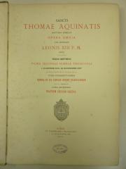 Folio M 1678 : Sancti Thomae Aquinatis doctoris angelici opera omnia. 7, Prima Secundae Summae Theologiae a Quaestione LXXI ad Quaestionem CXIV (1892)