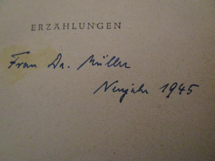  Glocken am Rio Mucuri (1944);- (Müller, [?]), Von Hand: Berufsangabe/Titel/Branche, Name, Datum; 'Frau Dr. Müller Neujahr 1945'. 