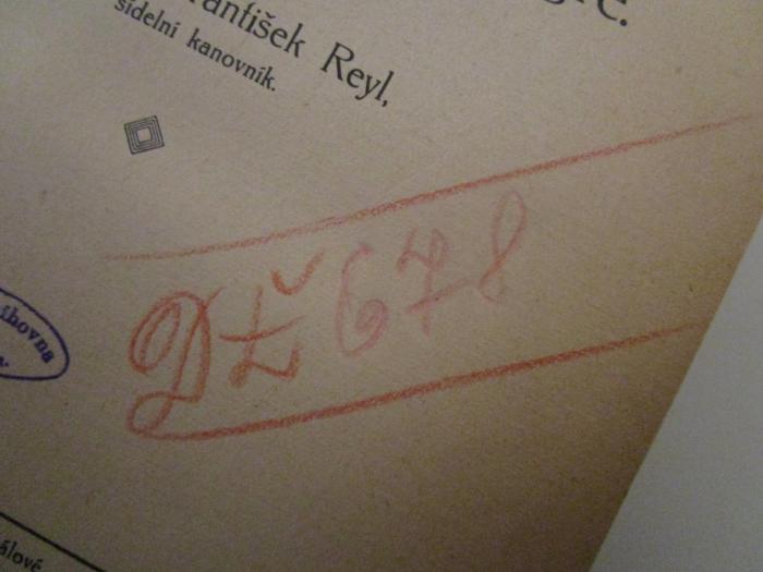  Jádro křestanské sociologie (1914);- (Verejná Knihovna Mesta (Prostějov)), Von Hand: Signatur; 'DZ 678'. 