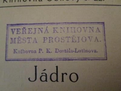 - (Verejná Knihovna Mesta (Prostějov)), Stempel: Name, Ortsangabe, Berufsangabe/Titel/Branche; 'Veřejná knihovna města prostějova.
Knihovna P. K. Dostála-Lutinova.'.  (Prototyp); Jádro křestanské sociologie (1914)