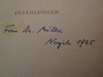  Glocken am Rio Mucuri (1944);- (Müller, [?]), Von Hand: Berufsangabe/Titel/Branche, Name, Datum; 'Frau Dr. Müller Neujahr 1945'. 