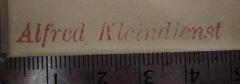 - (Kleindienst, Alfred), Stempel: Name; 'Alfred Kleindienst'.  (Prototyp)