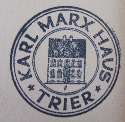 - (Karl Marx Haus Trier), Stempel: Name, Ortsangabe, Abbildung; 'Karl Marx Haus Trier'.  (Prototyp)