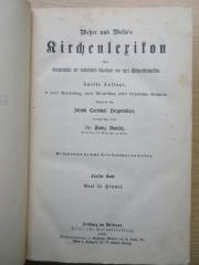 BB 1000 W544(2)-5 : Wetzer und Weltes Kirchenlexikon oder Encyklopädie der katholischen Theologie und ihrer Hülfswissenschaften. Gaal bis Himmel. (1888)