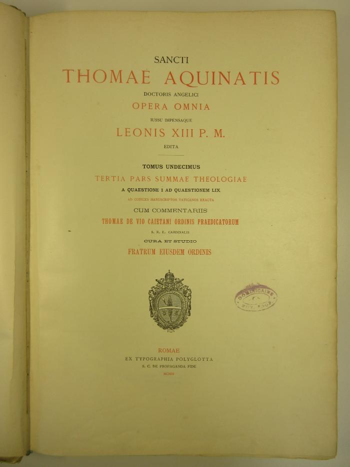 Folio M 1697 : Sancti Thomae Aquinatis doctoris angelici opera omnia. 11, Tertia Pars Summae Theologiae a Quaestione I ad Quaestionem LIX (1903)