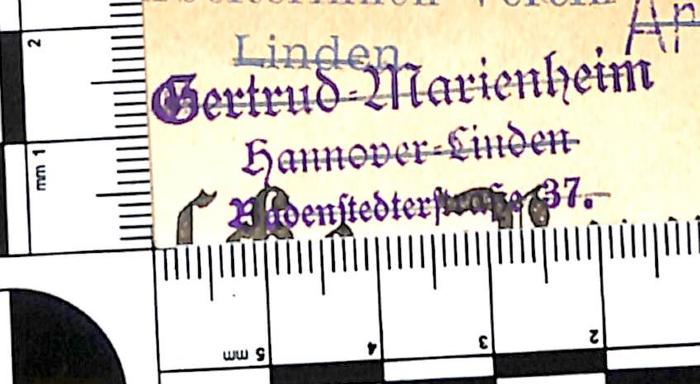 - (Gertrud-Marien-Heim (Hannover-Linden)), Stempel: Name, Ortsangabe; 'Gertrud-Marienheim / Hannover-Linden / Badenstedterstraße 37.'. 