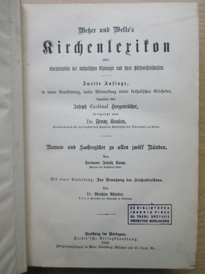 BB 1000 W544(2)-13 : Wetzer und Weltes Kirchenlexikon oder Encyklopädie der katholischen Theologie und ihrer Hülfswissenschaften. Namen- und Sachregister zu allen zwölf Bänden. (1903)