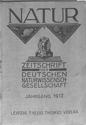 Zs 481 : 1912 : Natur. Zeitschrift der Deutschen Naturwissenschaftlichen Gesellschaft 3.1912. (1912)