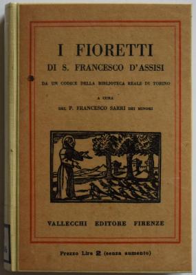 Q 4716 : I Fioretti di S. Francesco D`Assisi da un codice della Biblioteca Reale di Torino. (1926)